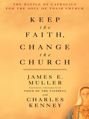 cover image of Keep the Faith, Change the Church